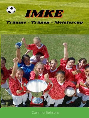 cover image of Imke, Träume--Tränen--Meistercup